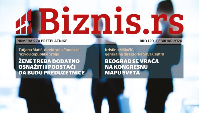 Biznis.rs magazin – Broj 29, februar 2024.