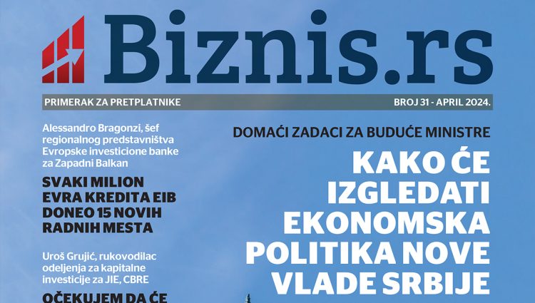 Biznis.rs magazin – Broj 31, april 2024.